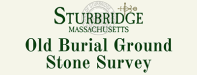 Sturbridge, Massachusetts Old Burial Ground Stone Survey