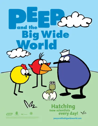 Poster of a yellow bird, red bird, and purple bird - characters from the show Peep and the Big Wide World - that stand on a grassy hill looking down at a hatching egg.