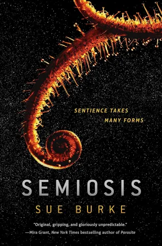  Black book cover with a spiral, plant-like orange form against a starry background. Text reads "Semiosis" by Sue Burke. The tagline "Sentience takes many forms" appears above.