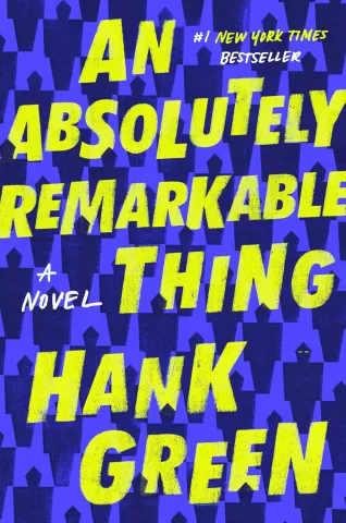 Bright blue book cover with bold yellow text: "An Absolutely Remarkable Thing, a novel by Hank Green." Background has dark silhouettes. Energetic tone.