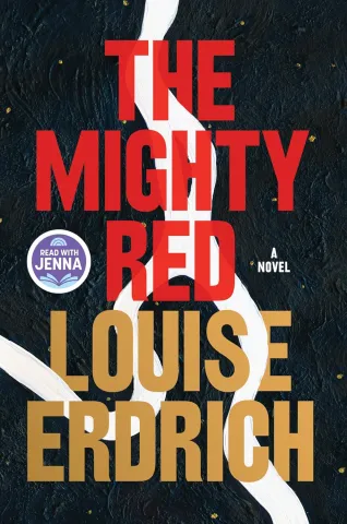 Book cover for "The Mighty Red" by Louise Erdrich with bold red and gold text over a dark textured background, featuring a white abstract design.