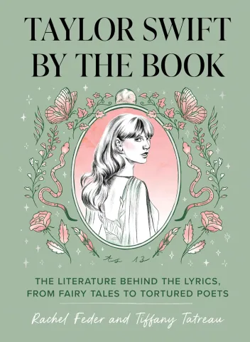 "Illustrated book cover titled 'Taylor Swift by the Book,' featuring a black-and-white sketch of a woman with long hair. Surrounded by floral and butterfly motifs on a green background, the tone is whimsical and artistic."