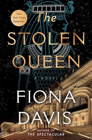 Book cover of "The Stolen Queen" by Fiona Davis. Features an illustrated Egyptian queen in blue on a starry background above an elegant, illuminated building.