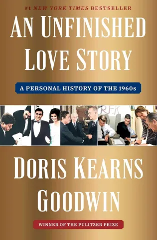 Book cover of "An Unfinished Love Story" by Doris Kearns Goodwin. It features 1960s black-and-white photos and highlights it as a bestseller.