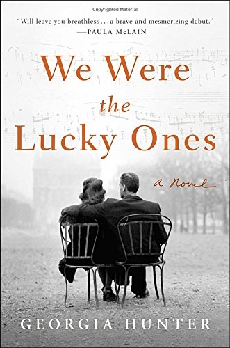 Book cover of "We Were the Lucky Ones" by Georgia Hunter.